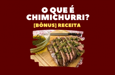 O que é Chimichurri? [Bônus] Receita