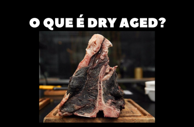 O que é o tal Dry Aged?